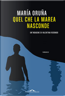 Quel che la marea nasconde by María Oruña