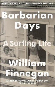 Barbarian Days by William Finnegan