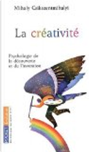 La créativité by Mihaly Csikszentmihalyi