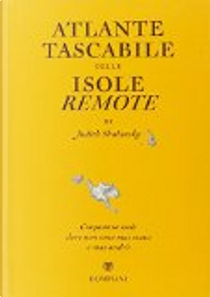 Atlante tascabile delle isole remote by Judith Schalansky