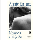 Memorie di ragazza by Annie Ernaux
