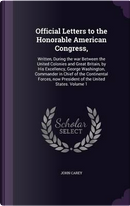Official Letters to the Honorable American Congress, by John Carey