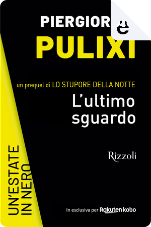 L'ultimo sguardo by Piergiorgio Pulixi