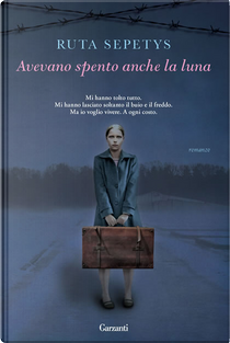 Avevano spento anche la luna by Ruta Sepetys