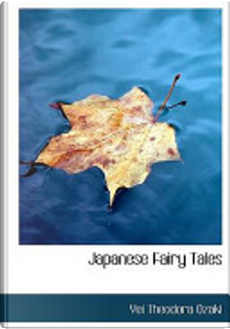 Japanese Fairy Tales by Yei Theodora Ozaki