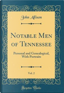 Notable Men of Tennessee, Vol. 2 by John Allison
