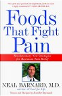 Foods That Fight Pain by Neal Barnard