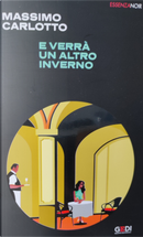 E verrà un altro inverno by Massimo Carlotto
