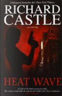 Heat Wave by Richard Castle