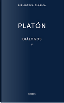 Diálogos V Platón by Platon