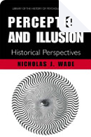 Perception and Illusion by Nicholas Wade