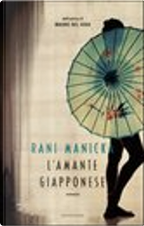 L'amante giapponese by Rani Manicka