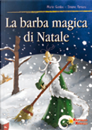 La barba magica di Natale by Mario Gamba, Simone Fornara