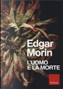 L'uomo e la morte by Edgar Morin