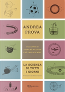 La scienza di tutti i giorni by Andrea Frova