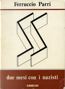 Due mesi con i nazisti by Ferruccio Parri