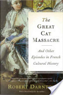 The Great Cat Massacre by Robert Darnton