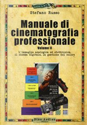 Manuale di cinematografia professionale by Stefano Russo