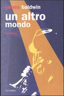 Un altro mondo by James Baldwin
