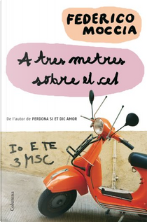 A tres metres sobre el cel by Federico Moccia