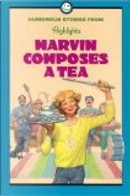 Marvin Composes a Tea by Inc. Highlights for Children