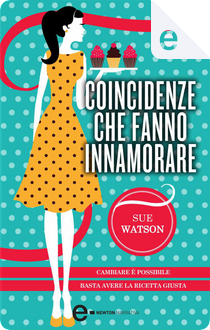Coincidenze che fanno innamorare by Sue Watson