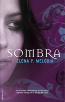 Sombra by Elena P. Melodia