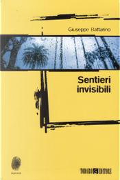 Sentieri invisibili by Giuseppe Battarino