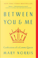 Between You & Me by Mary Norris