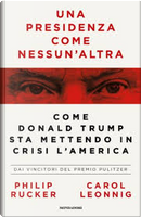 Una presidenza come nessun'altra by Carol Leonnig, Philip Rucker