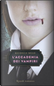 L'accademia dei vampiri by Richelle Mead