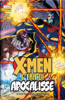 X-Men L'era di Apocalisse vol. 3 by Fabian Nicieza, Jeph Loeb, Larry Hama, Mark Waid, Scott Lodbell, Warren Ellis