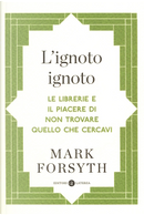 L'ignoto ignoto by Mark Forsyth