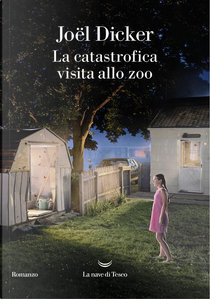 La catastrofica visita allo zoo by Joël Dicker