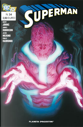 Superman n. 34 by James Robinson, Jesús Merino, Pablo Raimondi