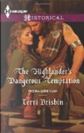 The Highlander's Dangerous Temptation by Terri Brisbin