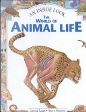 The World of Animal Life by Gerald Legg, Steve Weston