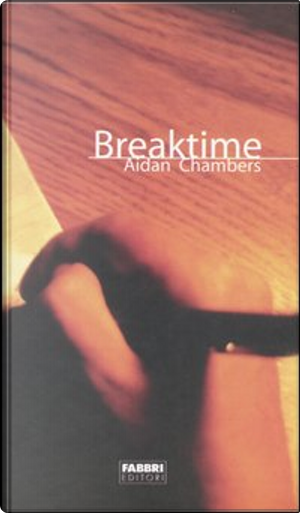 Breaktime by Aidan Chambers