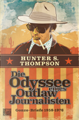 Die Odyssee eines Outlaw-Journalisten by Hunter S. Thompson