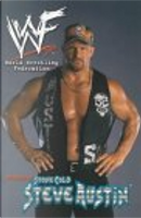 WWF Presents Stone Cold Steve Austin by James Fry