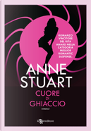 Cuore di ghiaccio by Anne Stuart