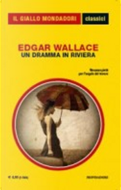 Un dramma in riviera by Edgar Wallace