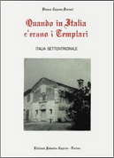 Quando in Italia c'erano i templari by Bianca Capone Ferrari