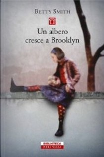 Un albero cresce a Brooklyn by Betty Smith