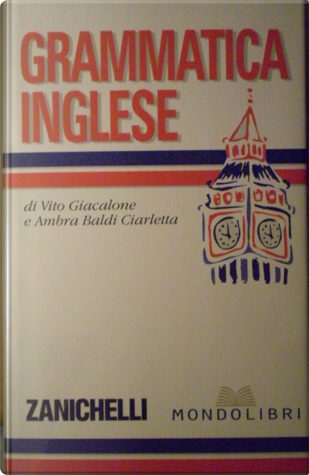 Grammatica inglese di Ambra Baldi Ciarletta, Vito Giacalone, Mondolibri,  S.p.A., Copertina rigida - Anobii