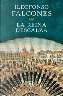 La Reina Descalza by Ildefonso Falcones de Sierra