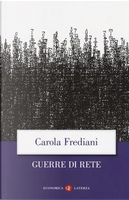 Guerre di rete by Carola Frediani