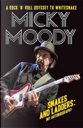 Snakes and Ladders by Micky Moody