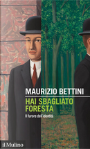 Hai Sbagliato Foresta by Maurizio Bettini