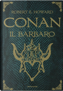 Conan il barbaro by Robert E. Howard